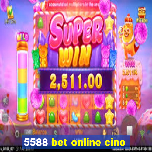 5588 bet online cino